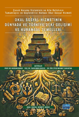 Okul Sosyal Hizmetinin Dünyada ve Türkiye'deki Gelişimi ve Kuramsal Te