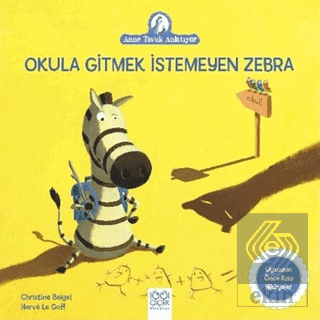 Okula Gitmek İstemeyen Zebra
