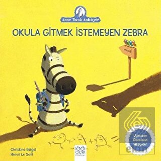 Okula Gitmek İstemeyen Zebra