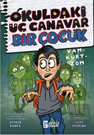 Okuldaki Üç Canavar Bir Çocuk: Vam – Kurt – Zom