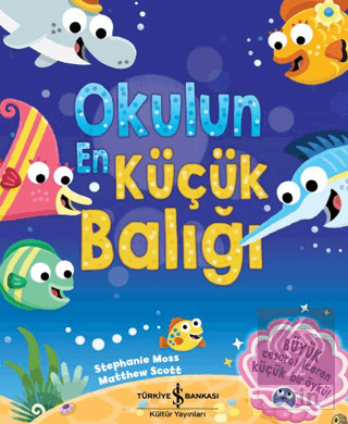 Okulun En Küçük Balığı