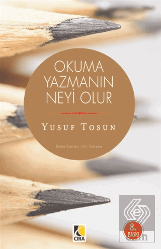 Okuma Yazmanın Neyi Olur