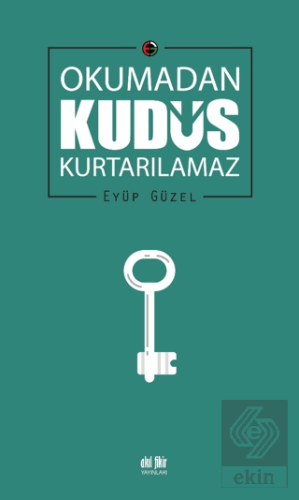 Okumadan Kudüs Kurtarılamaz