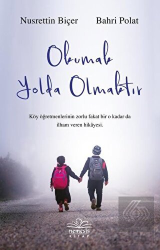 Okumak Yolda Olmaktır