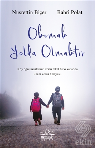Okumak Yolda Olmaktır