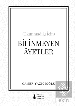 (Okunmadığı İçin) Bilinmeyen Ayetler