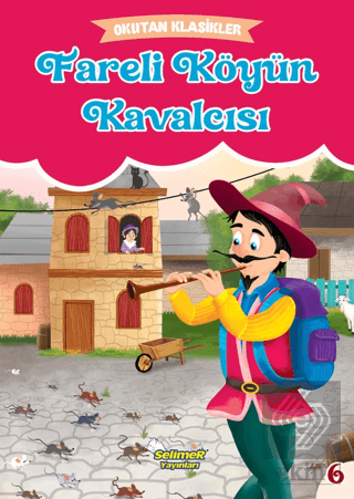 Okutan Klasikler - Fareli Köyün Kavalcısı