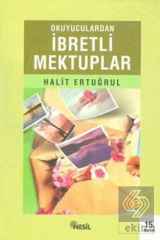 Okuyuculardan İbretli Mektuplar
