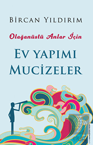 Olağanüstü Anlar İçin Ev Yapımı Mucizeler