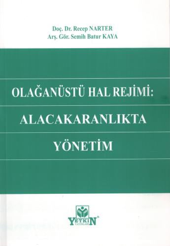Olağanüstü Hal Rejimi: Alacakaranlıkta Yönetim