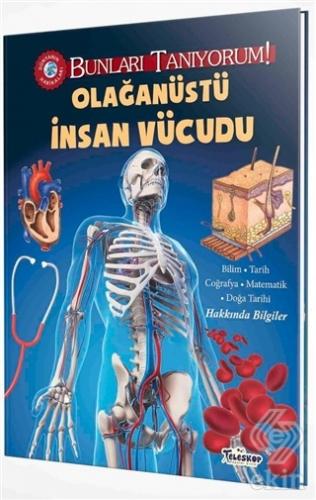 Olağanüstü İnsan Vücudu - Bunları Tanıyorum!