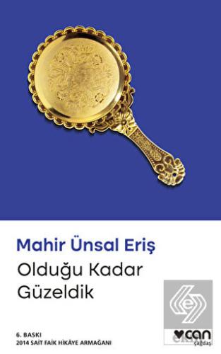 Olduğu Kadar Güzeldik