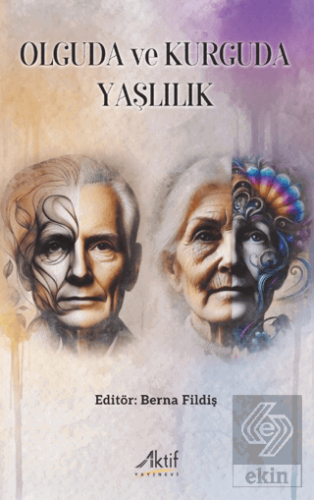 Olguda ve Kurguda Yaşlılık