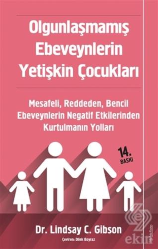 Olgunlaşmamış Ebeveynlerin Yetişkin Çocukları