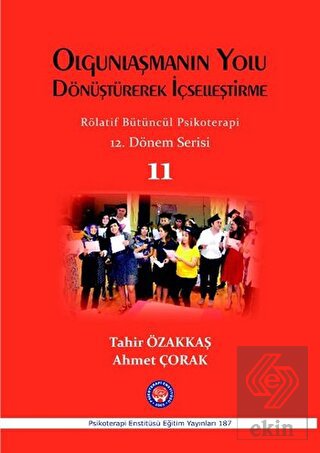 Olgunlaşmanın Yolu Dönüştürerek İçselleştirme / Rö