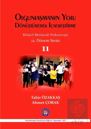 Olgunlaşmanın Yolu Dönüştürerek İçselleştirme / Rö