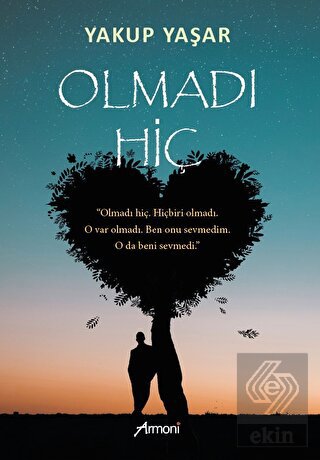 Olmadı Hiç