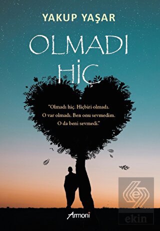 Olmadı Hiç