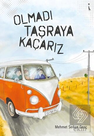 Olmadı Taşraya Kaçarız