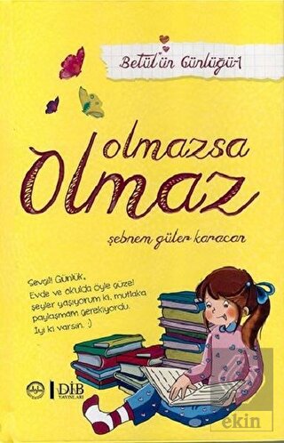 Olmazsa Olmaz - Betülün Günlüğü 1
