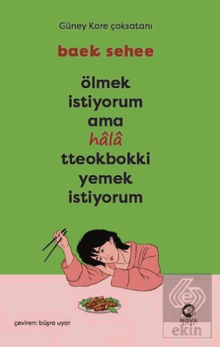 Ölmek İstiyorum Ama Hala Tteokbokki Yemek İstiyorum