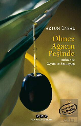 Ölmez Ağacın Peşinde - Türkiye'de Zeytin ve Zeytin