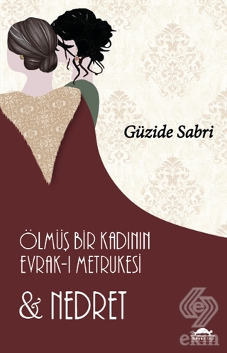 Ölmüş Bir Kadının Evrak-ı Metrukesi ve Nedret