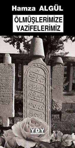 Ölmüşlerimize Vazifelerimiz