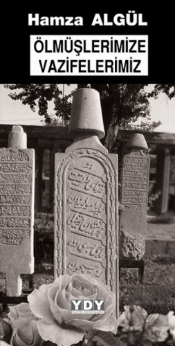 Ölmüşlerimize Vazifelerimiz