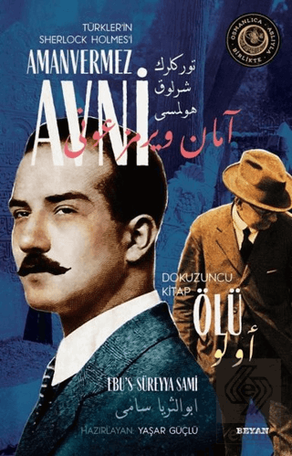 Ölü - Türkler\'in Sherlock Holmes\'i Amanvermez Avni