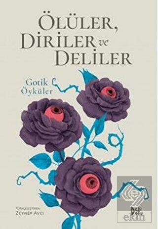 Ölüler, Diriler ve Deliler