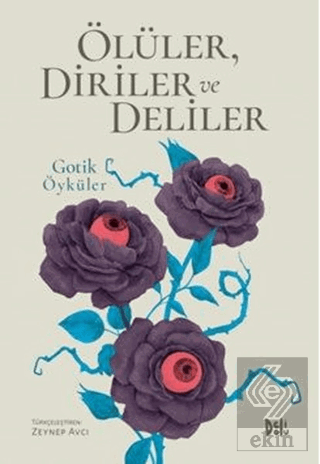 Ölüler, Diriler ve Deliler