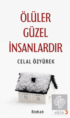 Ölüler Güzel İnsanlardır