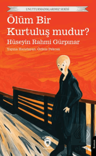 Ölüm Bir Kurtuluş mudur?