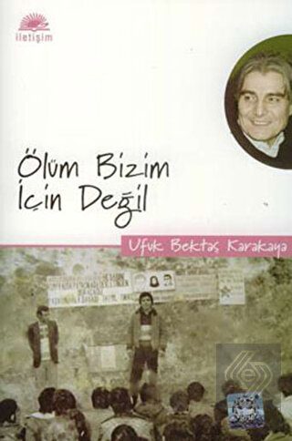 Ölüm Bizim İçin Değil