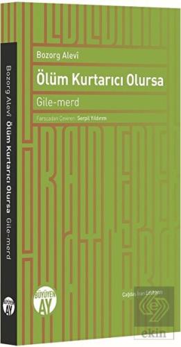 Ölüm Kurtarıcı Olursa
