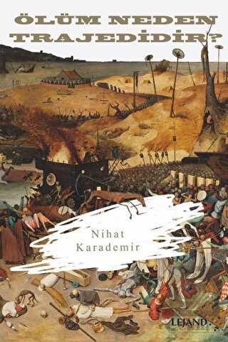 Ölüm Neden Trajedidir?