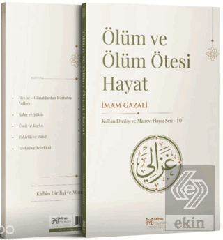 Ölüm ve Ölüm Ötesi Hayat - Kıyamet ve Ahiret İmam Gazali Miras Yayınla