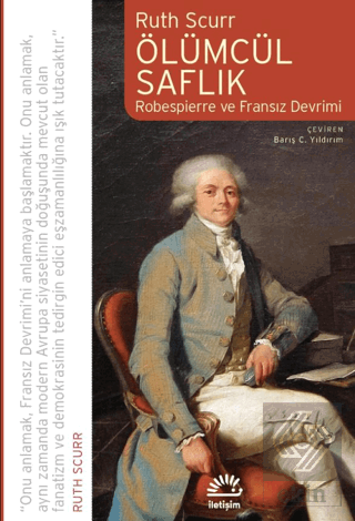 Ölümcül Saflık Robespierre ve Fransız Devrimi