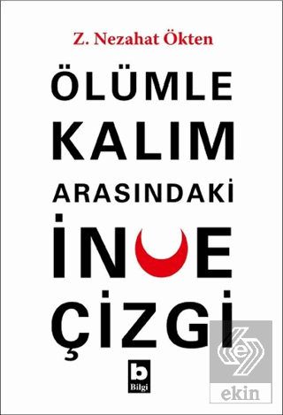 Ölümle Kalım Arasındaki İnce Çizgi