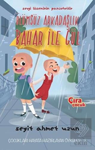 Ölümsüz Arkadaşlık Bahar ile Gül