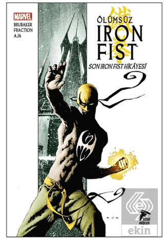 Ölümsüz Iron Fist Cilt 1-Son Iron Fist Hikayesi