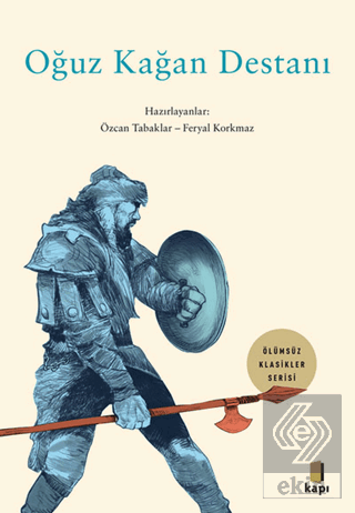 Ölümsüz Klasikler - Oğuz Kağan Destanı