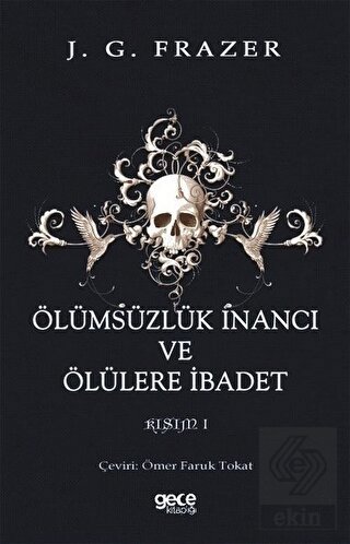 Ölümsüzlük İnancı ve Ölülere İbadet