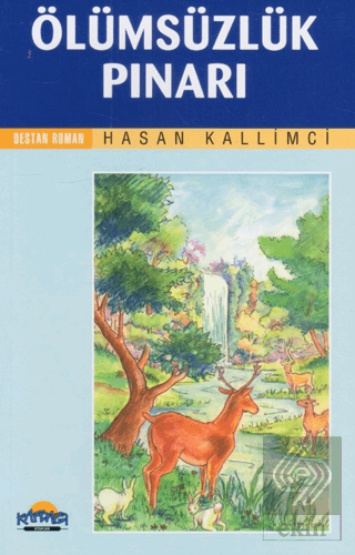 Ölümsüzlük Pınarı Hasan Kallimci Hikmet Neşriyat - Kafdağı Gençlik Kit