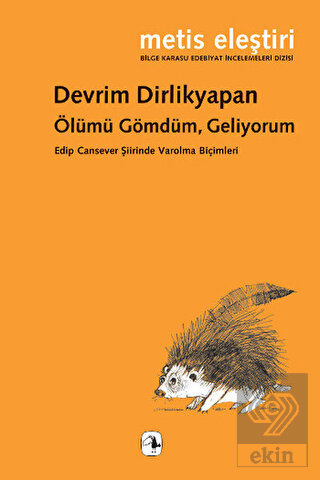 Ölümü Gömdüm, Geliyorum