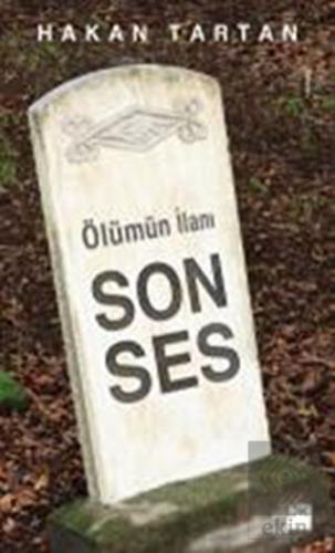 Ölümün İlanı: Son Ses