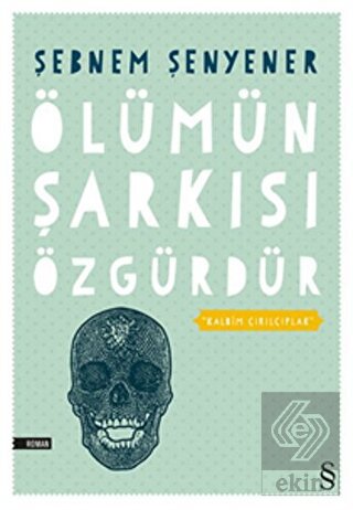 Ölümün Şarkısı Özgürdür