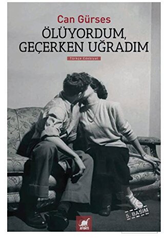 Ölüyordum, Geçerken Uğradım