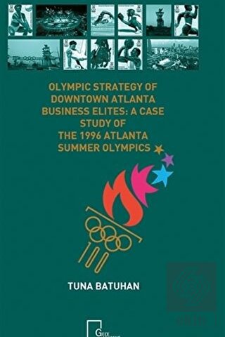 Olympic Strategy Of Downtown Atlanta Business Elit